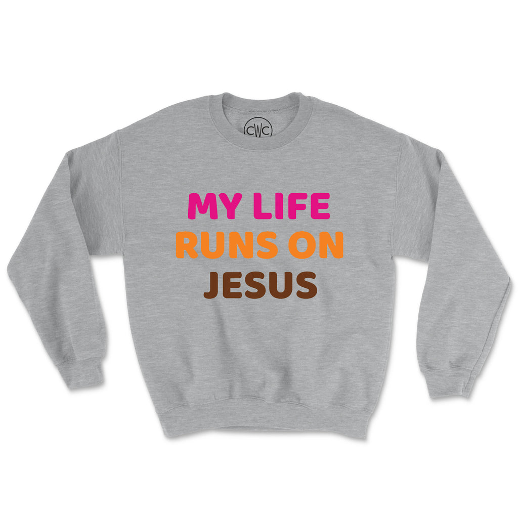 MY LIFE RUNS ON JESUS (UNISEX FIT) CREWNECK. 30% OFF FOR A LIMITED TIME