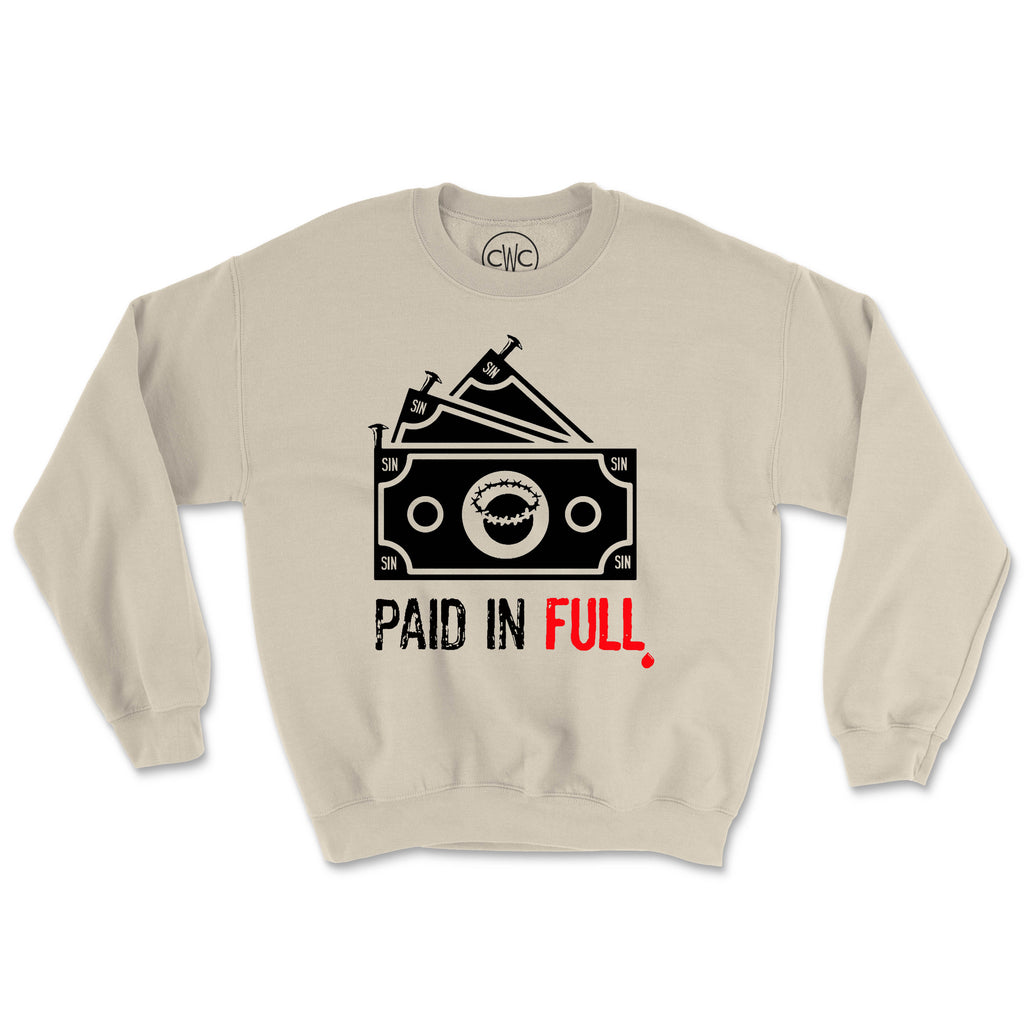 PAID IN FULL (UNISEX FIT) CREWNECK. 30% OFF FOR A LIMITED TIME